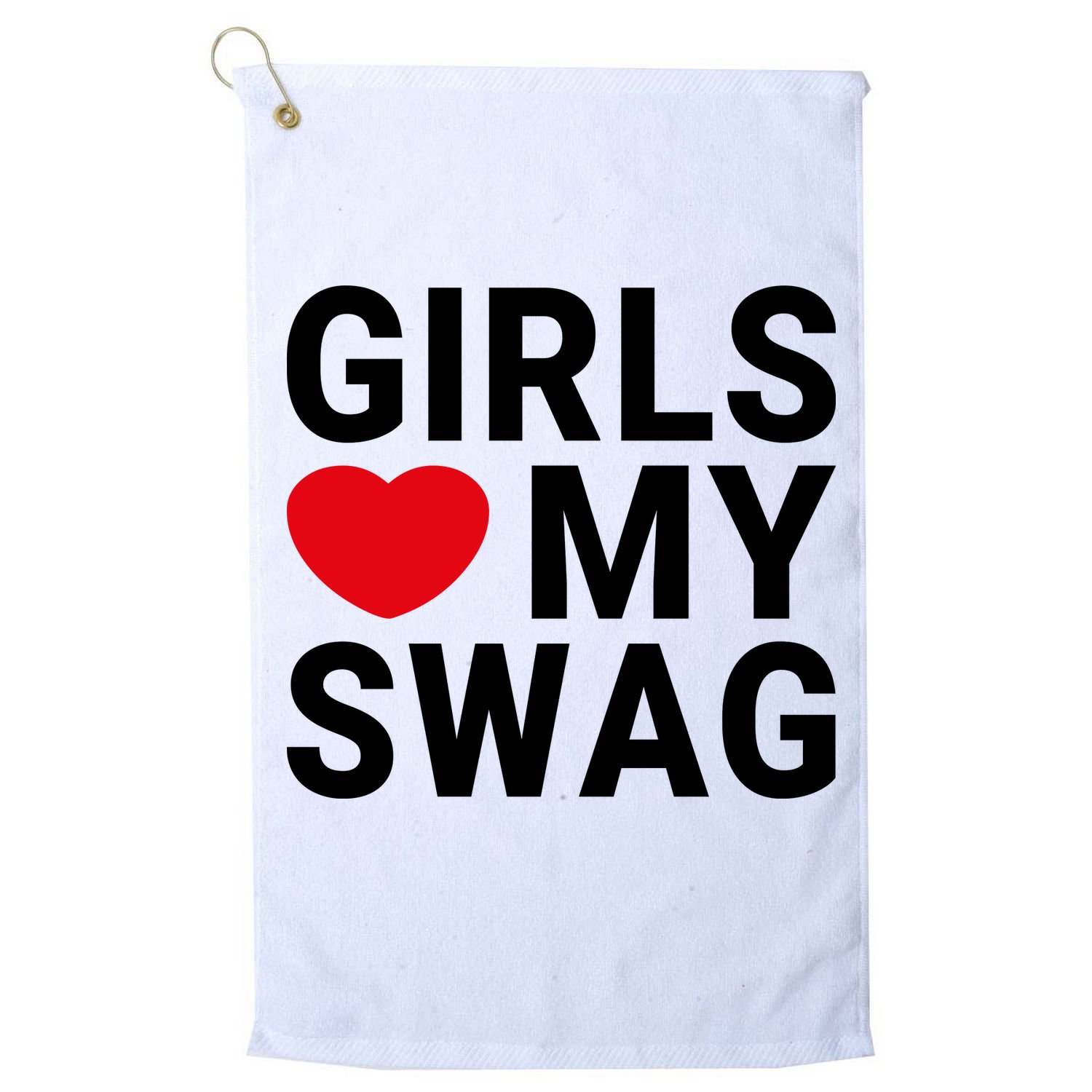 GIRLS LOVE MY SWAG Golf Towel