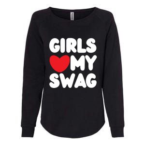 Girls Love My Swag Womens California Wash Sweatshirt