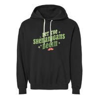 Groovy Let Me Shenanigans Begin Retro St Patrick Day Garment-Dyed Fleece Hoodie