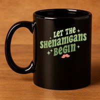 Groovy Let Me Shenanigans Begin Retro St Patrick Day 11oz C Handle Ceramic Mug