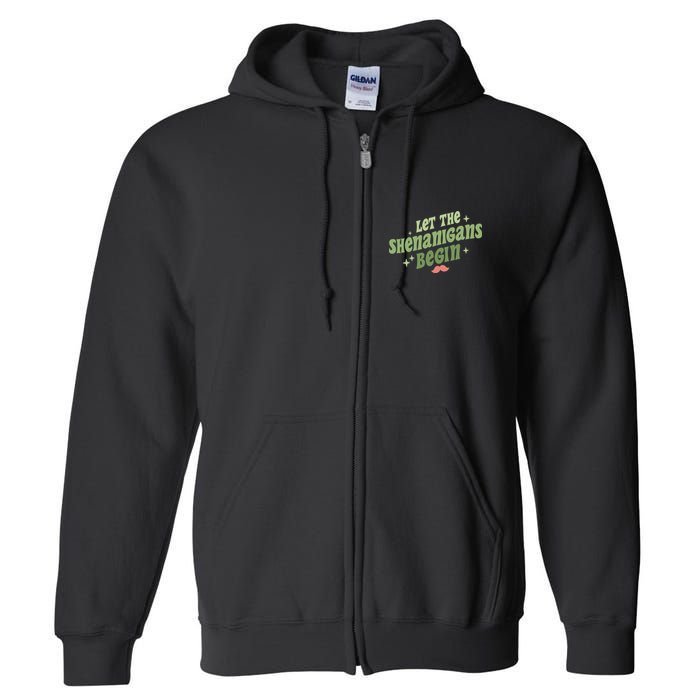 Groovy Let Me Shenanigans Begin Retro St Patrick Day Full Zip Hoodie