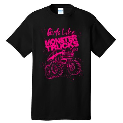 Girl Like Monster Trucks Too | Cool Racers Funny Cars Gift Tall T-Shirt