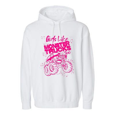 Girl Like Monster Trucks Too | Cool Racers Funny Cars Gift Garment-Dyed Fleece Hoodie