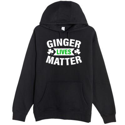 Ginger Lives Matter St Patricks Day Premium Pullover Hoodie