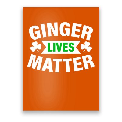 Ginger Lives Matter St Patricks Day Poster