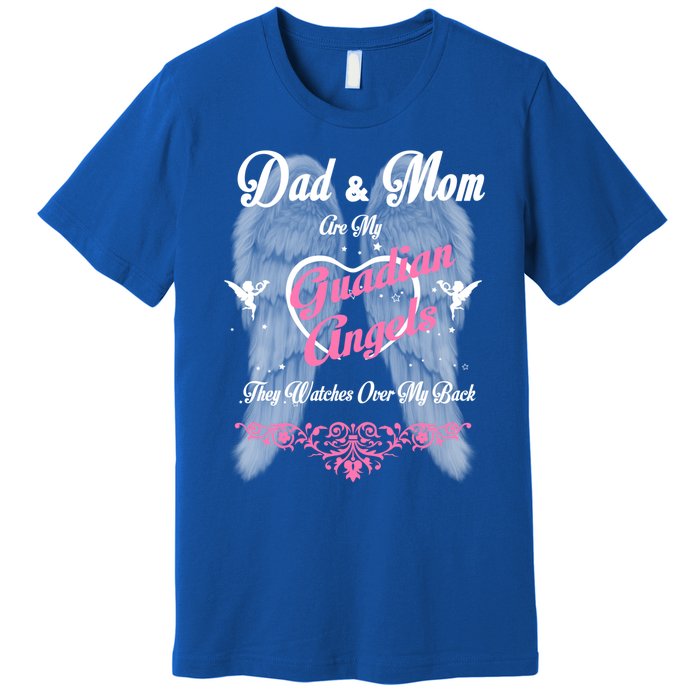 Gift Loss Mom And Dad Memorial Parents In Heaven Funny Gift Premium T-Shirt