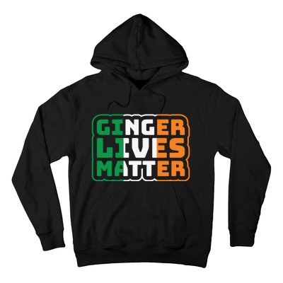 Ginger Lives Matter Funny St Patricks Day Hoodie