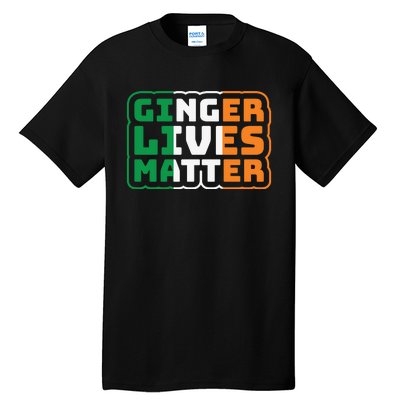 Ginger Lives Matter Funny St Patricks Day Tall T-Shirt