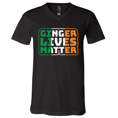 Ginger Lives Matter Funny St Patricks Day V-Neck T-Shirt