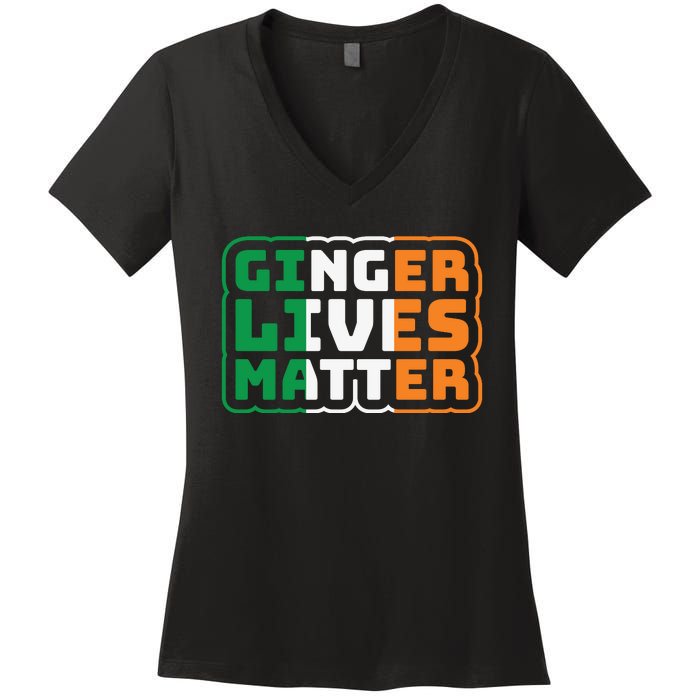 Ginger Lives Matter Funny St Patricks Day Women's V-Neck T-Shirt