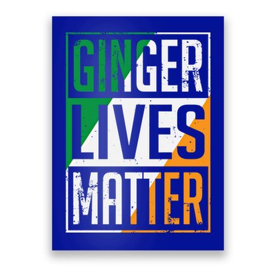 Ginger Lives Matter Irish Flag St Patricks Day Redhead Gift Poster