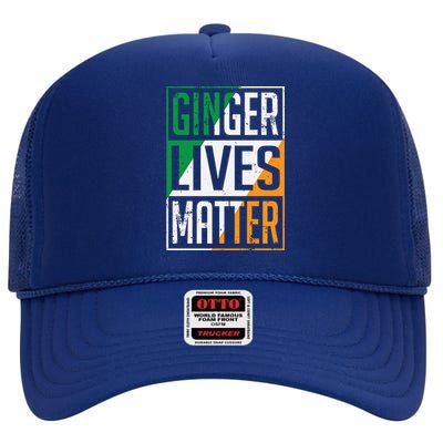 Ginger Lives Matter Irish Flag St Patricks Day Redhead Gift High Crown Mesh Back Trucker Hat