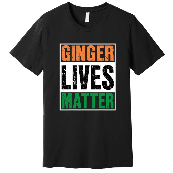 Ginger Lives Matter St. Patrick Day Drinking Ireland Flag Premium T-Shirt