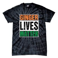 Ginger Lives Matter St. Patrick Day Drinking Ireland Flag Tie-Dye T-Shirt