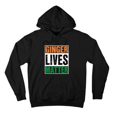 Ginger Lives Matter St. Patrick Day Drinking Ireland Flag Tall Hoodie