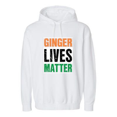 Ginger Lives Matter St. Patrick Day Drinking Ireland Flag Garment-Dyed Fleece Hoodie