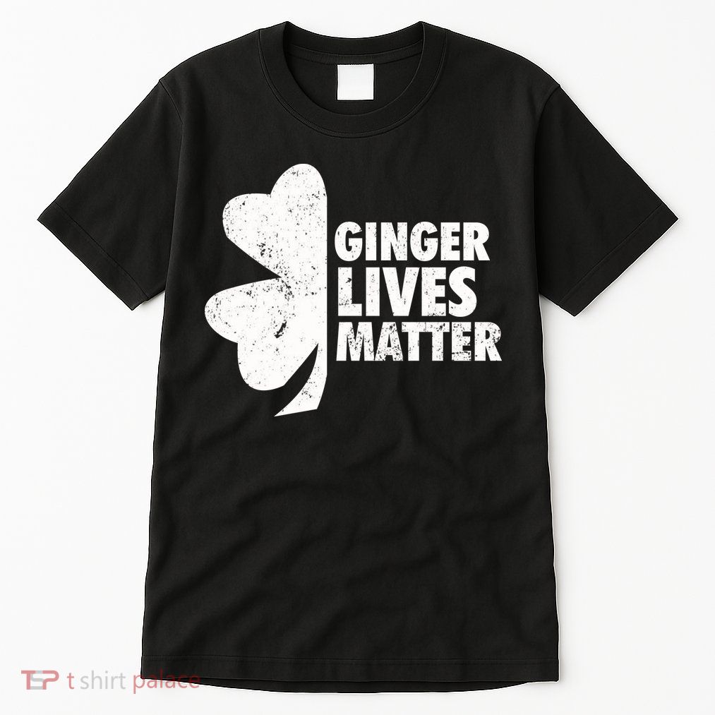 Ginger Lives Matter Funny St Patricks Day Tall T-Shirt