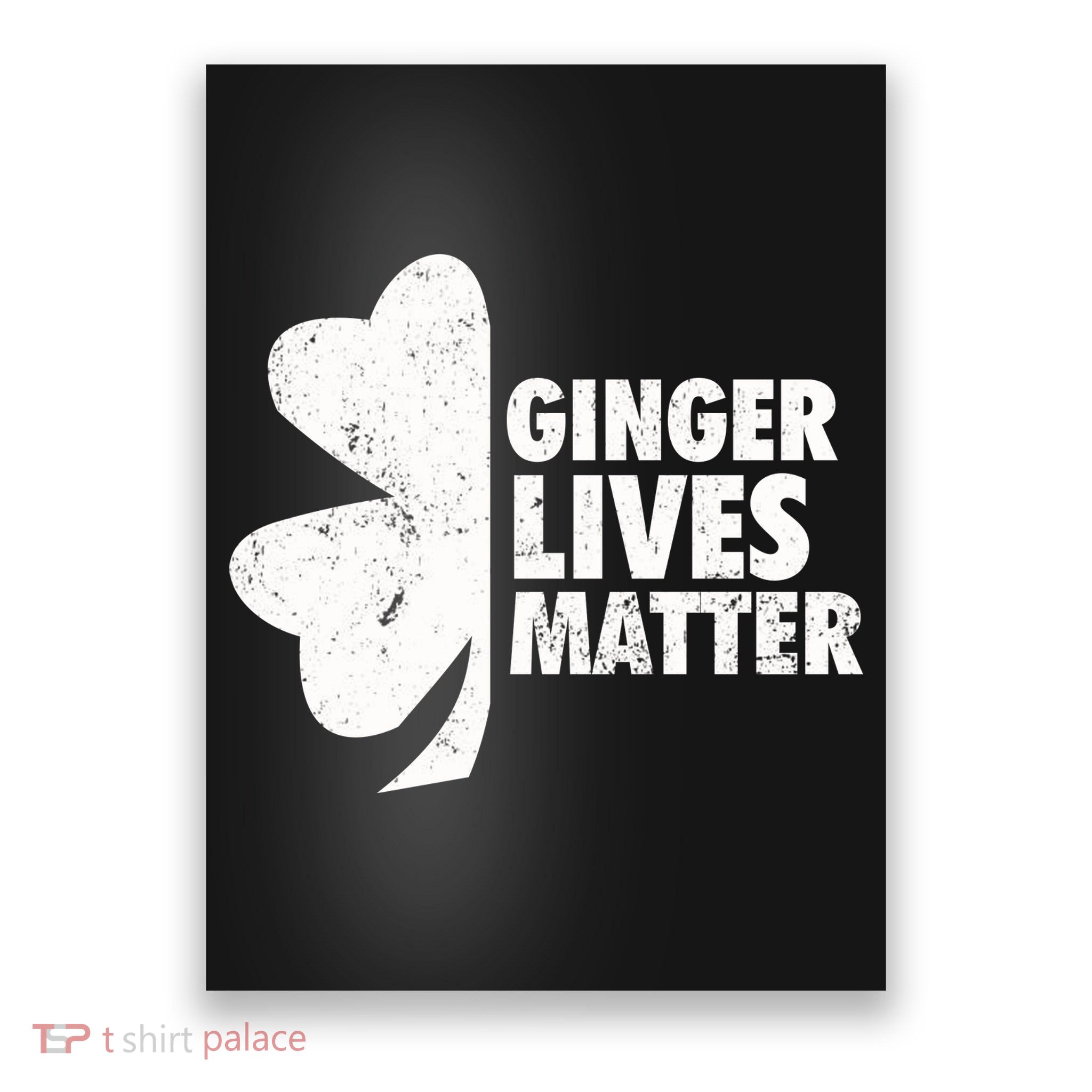 Ginger Lives Matter Funny St Patricks Day Poster