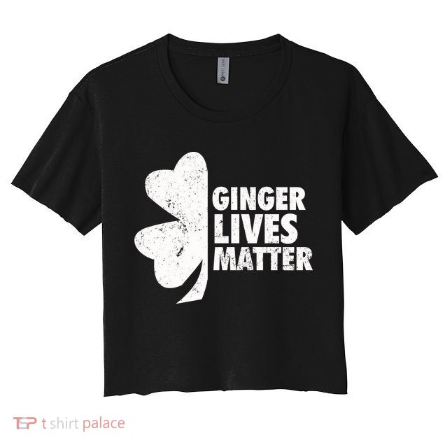 Ginger Lives Matter Funny St Patricks Day Crop Top