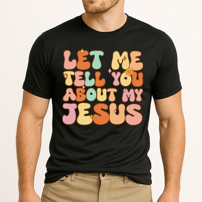 Girl Let Me Tell You About My Jesus Cooling Performance Crew T-Shirt
