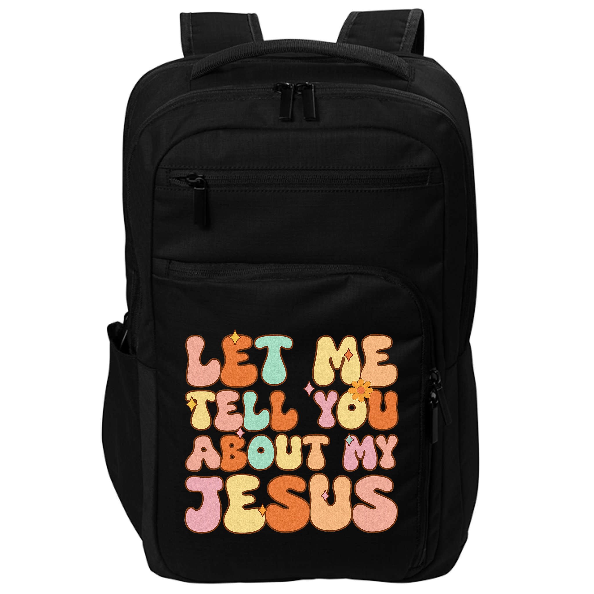 Girl Let Me Tell You About My Jesus Impact Tech Backpack