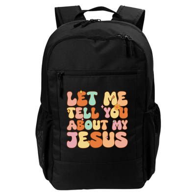 Girl Let Me Tell You About My Jesus Backpack