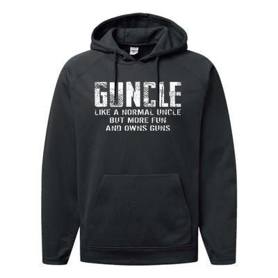 Guncle Like Normal Uncle More Fun Owns Guns Funny Performance Fleece Hoodie