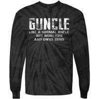 Guncle Like Normal Uncle More Fun Owns Guns Funny Tie-Dye Long Sleeve Shirt