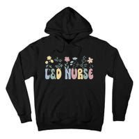 Groovy L&D Nurse Labor And Delivery Nurse Flowers Tall Hoodie