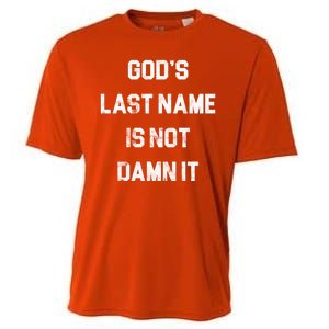 Gods Last Name Is Not Damn It Cooling Performance Crew T-Shirt