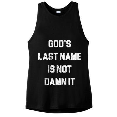 Gods Last Name Is Not Damn It Ladies PosiCharge Tri-Blend Wicking Tank
