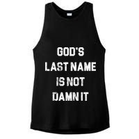 Gods Last Name Is Not Damn It Ladies PosiCharge Tri-Blend Wicking Tank