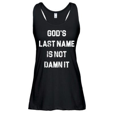 Gods Last Name Is Not Damn It Ladies Essential Flowy Tank
