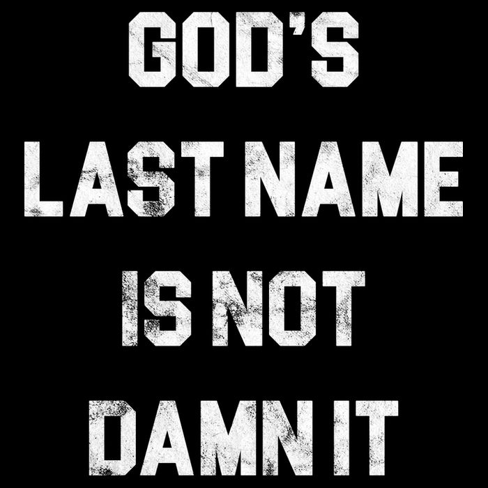 Gods Last Name Is Not Damn It 16 in Basic Backpack