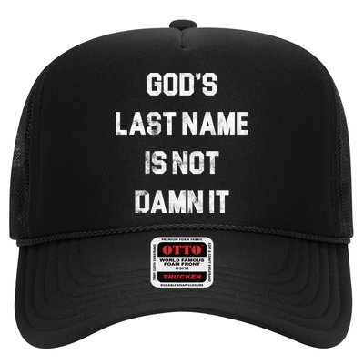 Gods Last Name Is Not Damn It Trucker Hat