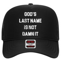 Gods Last Name Is Not Damn It Hat