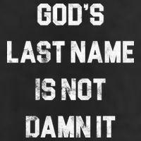 Gods Last Name Is Not Damn It Hat