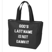 Gods Last Name Is Not Damn It Zip Tote Bag