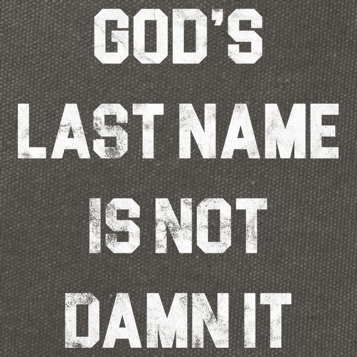 Gods Last Name Is Not Damn It Cotton Canvas Backpack