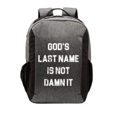 Gods Last Name Is Not Damn It Vector Backpack