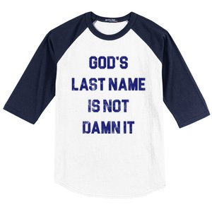 Gods Last Name Is Not Damn It Baseball Sleeve Shirt