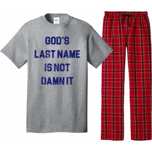 Gods Last Name Is Not Damn It Pajama Set