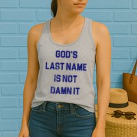 Gods Last Name Is Not Damn It Womens Tank Top