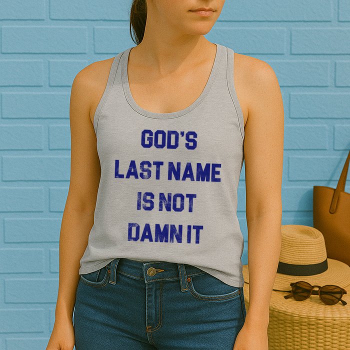 Gods Last Name Is Not Damn It Womens Tank Top