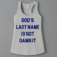 Gods Last Name Is Not Damn It Womens Tank Top