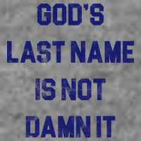 Gods Last Name Is Not Damn It Wool Snapback Cap