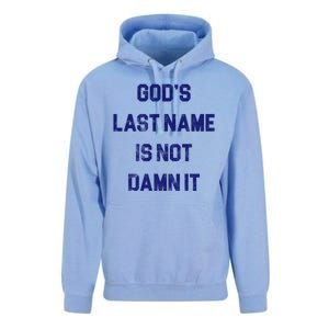 Gods Last Name Is Not Damn It Unisex Surf Hoodie