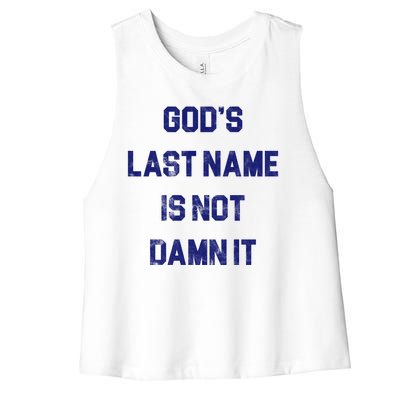 Gods Last Name Is Not Damn It Women's Racerback Cropped Tank