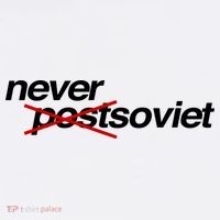 Gabrielius Landsbergis Never Post Soviet T-Shirt