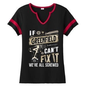 Greenfield Last Name If Greenfield CanT Fix It Ladies Halftime Notch Neck Tee